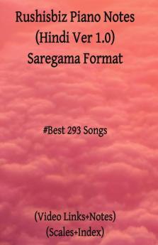 Rushisbiz Piano Notes (Hindi Ver 1.0) Saregama Format : Best 293 Songs - Scales+Video Links+Index+Sargam Notes