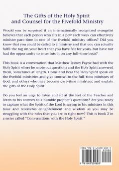 The Gifts of the Holy Spirit and Counsel for the Fivefold Ministry: 2 (Intimate Conversations with the Holy Spirit)