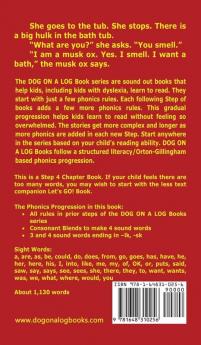 Musk Ox In The Tub Chapter Book: Sound-Out Phonics Books Help Developing Readers including Students with Dyslexia Learn to Read (Step 4 in a ... Books): 19 (Dog on a Log Chapter Books)