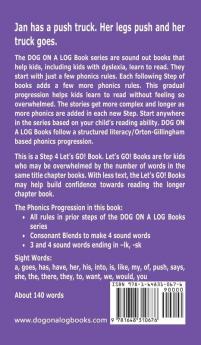 The Push Truck: Sound-Out Phonics Books Help Developing Readers including Students with Dyslexia Learn to Read (Step 4 in a Systematic Series of Decodable Books): 16 (Dog on a Log Let's Go! Books)