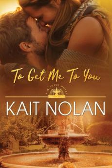 To Get Me To You: 1 (Wishful Romance)