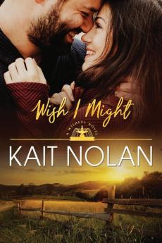 Wish I Might: 5 (Wishful Romance)