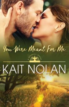 You Were Meant For Me: 10 (Wishful Romance)