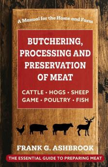 Butchering  Processing and Preservation of Meat