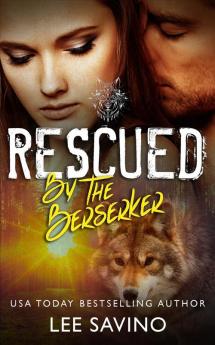 Rescued by the Berserker: A warrior romance: 1 (Berserker Brides)