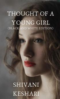 Thought of a young girl (black and white edition)
