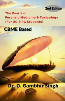 The Pearls of Forensic Medicine &amp; Toxicology : The Pearls of Forensic Medicine & Toxicology