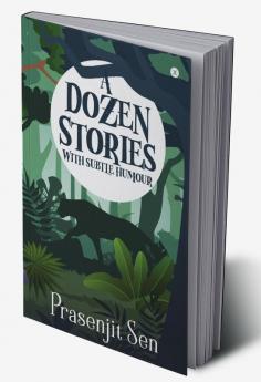 A dozen stories with Subtle Humour