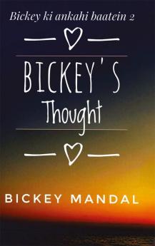 Bickey's Thought : Bickey ki ankahi baatein 2