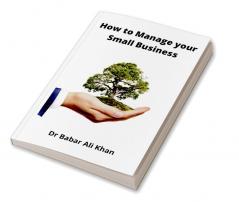 How to Manage your Small Business