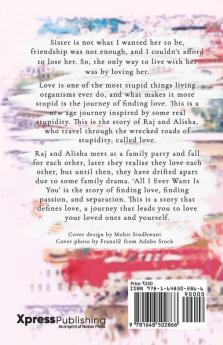 All I Ever Want Is You A True Love Story Adapted Into Fiction