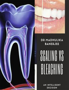 Scaling Vs Bleaching : An Intelligent Decision