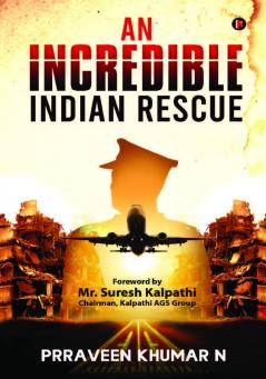 An Incredible Indian Rescue