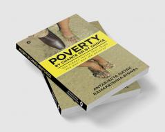 Poverty: By Chance or By Choice : the hidden forces that shape the poor and the poverty