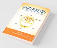 Rahu Andamp; Kethu : The Life Changing Planets