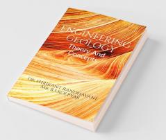 Engineering Geology: Theory And Concepts