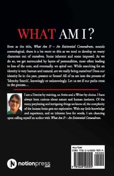 WHAT AM I? : An Existential Conundrum