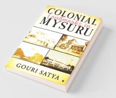 Colonial Landmarks In Mysuru