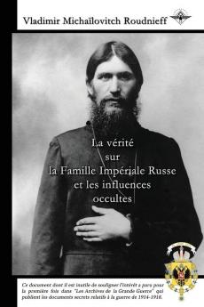 La verite sur la Famille Imperiale Russe et les influences occultes