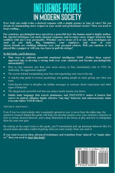 Influence People in Modern Society: Discover How to Read People Like an Open Book and Become a Master of Persuasion & Manipulation. Influence People's Decisions in Your Favor