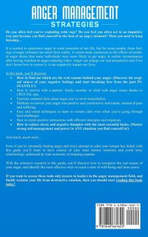 Anger Management Strategies: No More Outbursts & Uncontrolled Rage You Will Later Regret. Get Back in Control with Anger Management Proven Tips & Strategies to Always Make Your Better Judgement Win