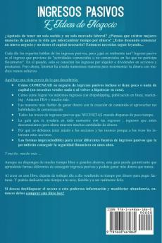 Ingresos pasivos e ideas de negocio: Descubre el secreto de las personas que trabajan menos y ganan más. Gana dinero con marketing de afiliados dropshipping un blog Amazon y FBA entre otros