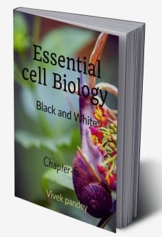 essential cell biology -6( black &amp;white)