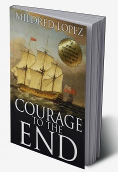 COURAGE TO THE END