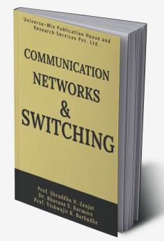 COMMUNICATION NETWORKS AND SWITCHING