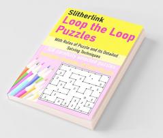 Slitherlink Loop The Loop Puzzles With Rules Of Puzzle And Its Detailed Solving Techniques