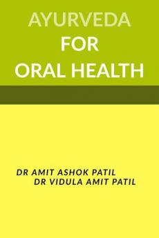 AYURVEDA FOR ORAL HEALTH