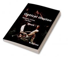 Optical illusion : Mysterious Crime Thriller chapter 1