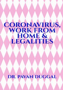 CORONAVIRUS WORK FROM HOME &amp;amp; LEGALITIES