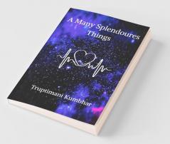 A Many Splendoures Things