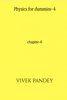 Physics for dummies -4 : chapter-4