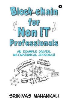 Blockchain For Non It Professionals: An Example Driven Metaphorical Approach