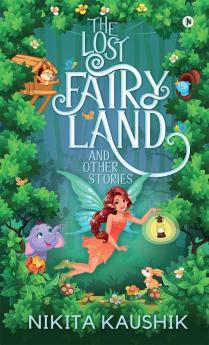 THE LOST FAIRY LAND AND OTHER STORIES