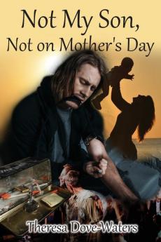 Not My Son Not on Mother's Day