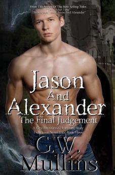 Jason And Alexander The Final Judgement: 3 (True Love Never Dies)