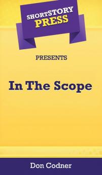 Short Story Press Presents In The Scope