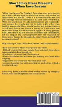 Short Story Press Presents When Love Leaves