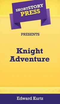 Short Story Press Presents Knight Adventure