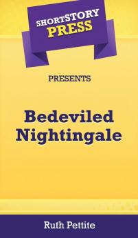 Short Story Press Presents Bedeviled Nightingale