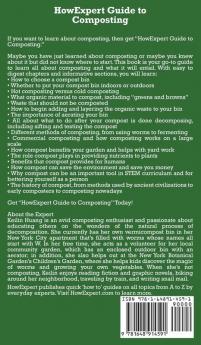 HowExpert Guide to Composting: Learn Everything About Bins Compost Use Decomposition and Organic Waste from A to Z