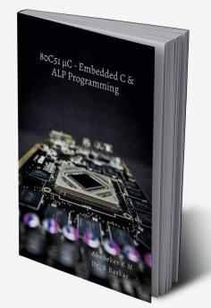 80C51 µC - Embedded C &amp;amp; ALP Programming