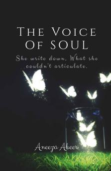 The Voice Of Soul: She Write DownWhat She Couldn'T Articulate.