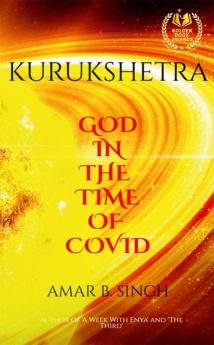 KURUKSHETRA : GOD IN THE TIME OF COVID