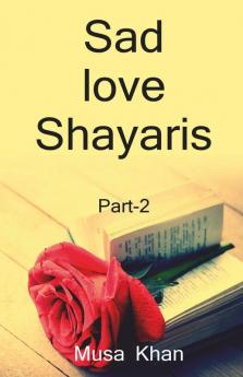 Sad Love Shayaris (Part-2) / सैड लव शायरी (भाग-2): सैड लव शायरी (भाग-2)