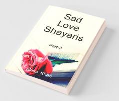 Sad Love Shayaris (Part-3) / सैड लव शायरी (भाग-3)
