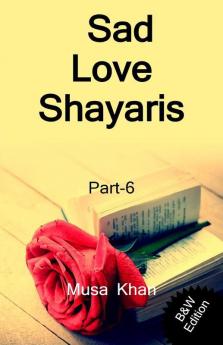 Sad Love Shayaris (Part-6) B&W Edition / सैड लव शायरी (भाग-6)